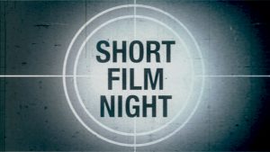 Short Film Night